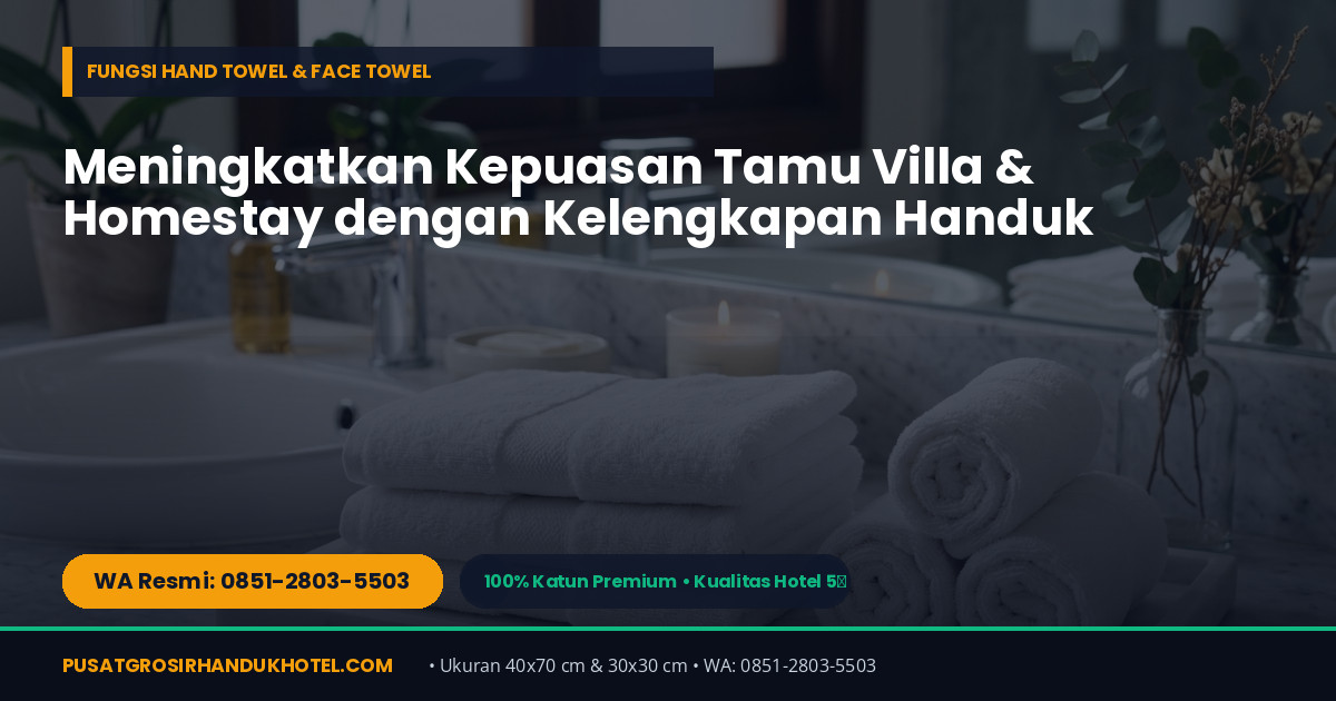 Koleksi Hand Towel 40x70 cm dan Face Towel 30x30 cm Standar Hotel