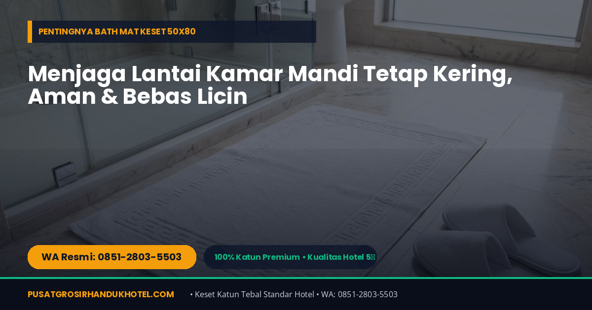 Bath Mat Keset Kamar Mandi Hotel Ukuran 50x80 cm Tebal Anti-Slip