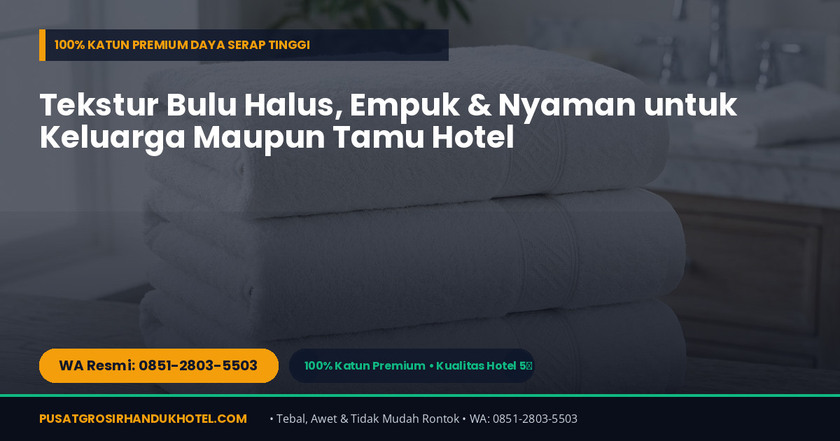 Katalog Grosir Handuk Hotel Import 100% Katun di Malang