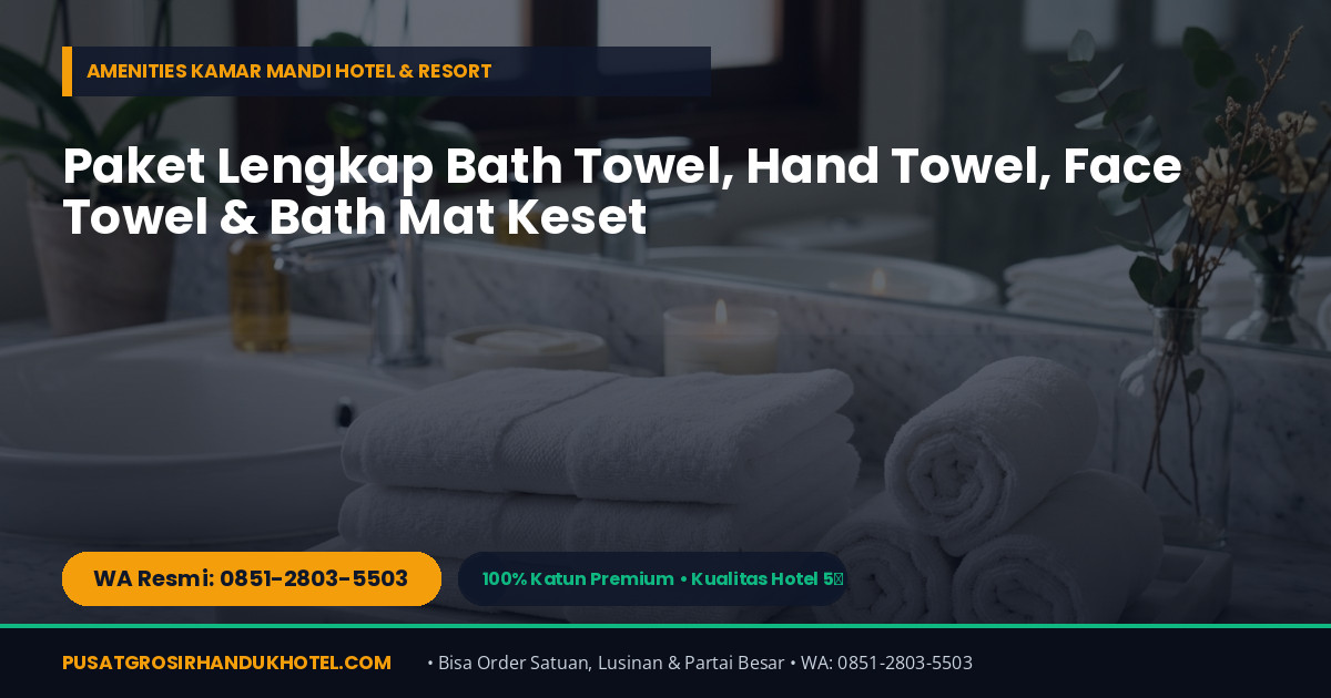 Pusat Grosir Handuk Hotel Import 500g (70x140 cm) 100% Katun di Samarinda — WA 0851-2803-5503