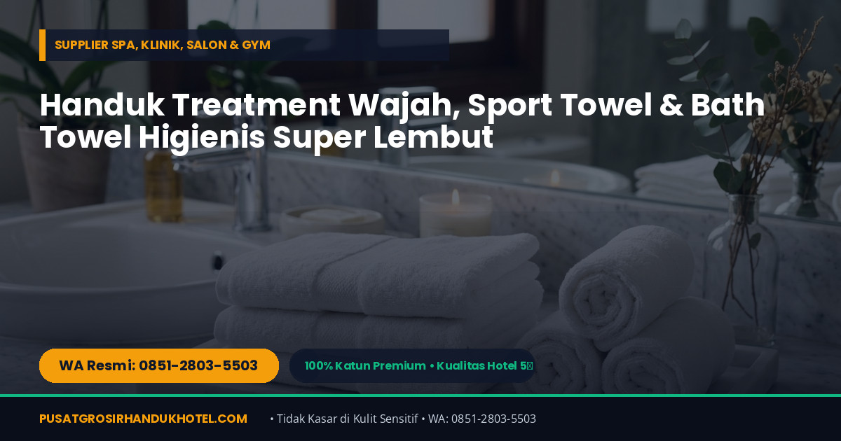 Stok Gudang & Pengiriman Handuk Hotel ke Bekasi