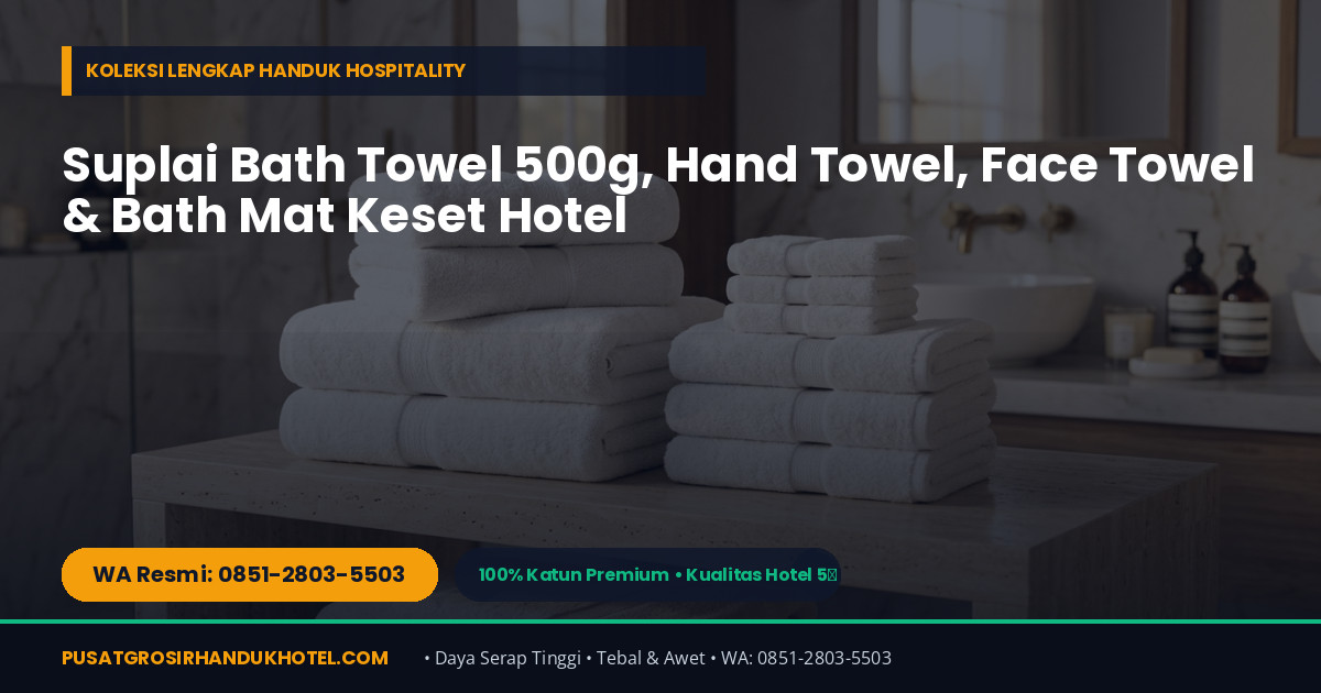 Katalog Grosir Handuk Hotel Import 100% Katun di Denpasar